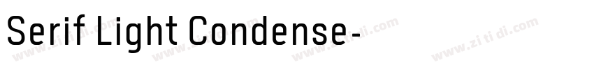 Serif Light Condense字体转换 Serif Light Condense字体转换